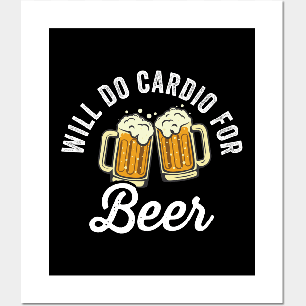 Will Do Cardio For Beer Wall Art by Cult WolfSpirit 